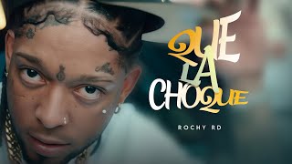 ROCHY RD  QUE LA CHOKE  Video Oficial [upl. by Leid]