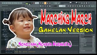 NonochanNonoka Murakata “Marching March”  Gamelan Version By Studio 57 [upl. by Tnayrb]