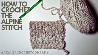 How To Crochet The Alpine Stitch [upl. by Yntruoc677]