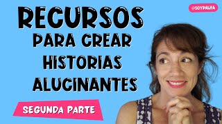 ⭐ RECURSOS TEATRALES para crear HISTORIAS ALUCINANTES  PARTE 2 [upl. by Irrehs]