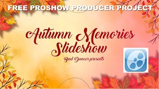 Free ProShow Producer Template Autumn Memories Slideshow ID08102023 [upl. by Bohlin]