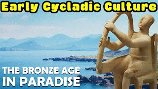 The Bronze Age in Paradise The Early Societies of the Cyclades Early Cycladic Culture [upl. by Ingham915]