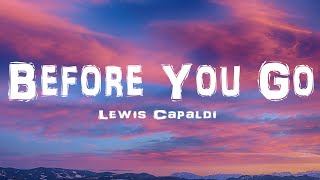 Lewis Capaldi  Before You Go Lyrics [upl. by Parhe642]