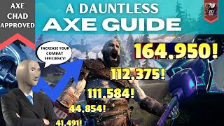 Dauntless  2022 Axe Guide Axe Chad Approved  191 [upl. by Ambrosia]