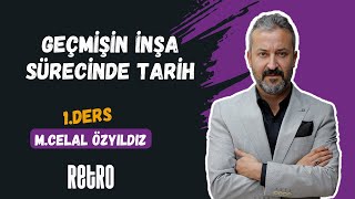 1 Geçmişin İnşa Sürecinde Tarih  TYTTarih  Mehmet Celal ÖZYILDIZ  2025 [upl. by Leonsis811]