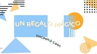 Un Regalo Mágico  Karaoke  Encanto Cast [upl. by Amend573]