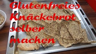 Glutenfreies Knäckebrot selber machen [upl. by Nahgiem549]