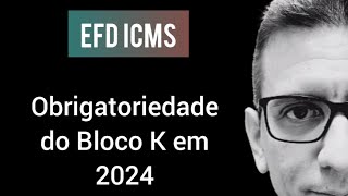 Bloco K obrigatoriedade em 2024 [upl. by Limbert196]