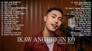 Ikaw Ang Iibigin Ko  Nonoy Peña Songs Nonstop 2024 🔥 Best Of Nonoy Peña  New 2024 [upl. by Yeleen]