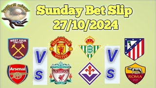 Today Football Prediction 27102024 VIP Bet Slip 100 Bet Odds [upl. by Casaleggio350]