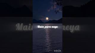 Main pura neya ho geya status 💕  WhatsApp status 😍  shorts trending status love [upl. by Peterec]