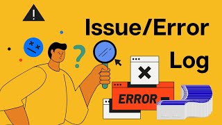 The Fundamentals of Issue Error Log  How to Track and Fix Errors in Your Projects [upl. by Puto]