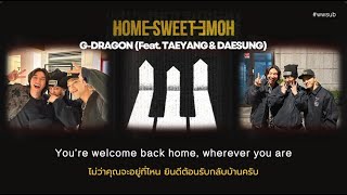 THAISUB GDRAGON  HOME SWEET HOME Feat TAEYANG amp DAESUNG [upl. by Hiram]