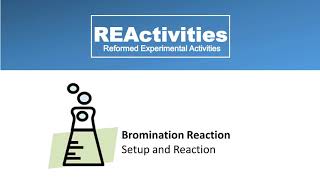 REActivities Bromination Setup and Reaction 12 [upl. by Nasho917]