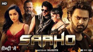 Saaho 2019 Full Movie in Hindi HD  Prabhas Shraddha Kapoor  Saaho Movies facts amp review [upl. by Rodolfo257]