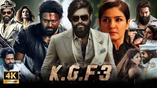 KGF Chapter 3 Full Movie In Hindi  Yash  Prabhas  Srinidhi S  Prashanth Neel  Facts amp Review [upl. by Ilenay]