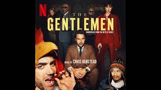 The Gentleman 2024 Soundtrack  Music By Chris Benstead  A Netflix Original Series Score [upl. by Green]