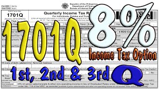 1701Q for 8 INCOME TAX OPTION 1st 2nd amp 3rd Quarter [upl. by Gneh337]