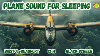 PROPELLER PLANE SOUND TO FALL ASLEEP FAST  BROWN NOISE 12 H  BEAT INSOMNIA  BRISTOLBEAUFORT ✈️🎧😴 [upl. by Donielle934]