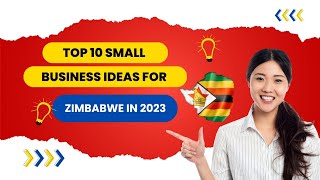 Top 10 Small Business Ideas For Zimbabwe in 2023  Zimbabwe Business Opportunities [upl. by Hannahc]