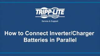 How to Connect Inverter Batteries in Parallel Demo  Tripp Lite [upl. by Setiram]