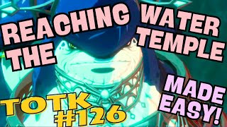 TotK126 High Time For Water Temple Time  Tears Of The Kingdom Zoras Domain Walkthrough [upl. by Haduhey]