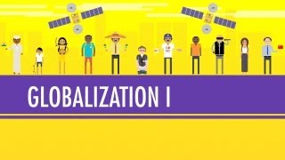 Globalization I  The Upside Crash Course World History 41 [upl. by Brom]