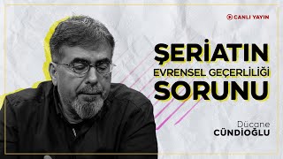 Şeriatın Evrensel Geçerliliği Sorunu [upl. by Nilreb]