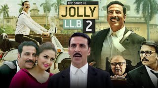 Jolly LLB 2 Full Movie  Akshay Kumar  Huma Qureshi  Saurabh Shukla  Review amp Facts HD [upl. by Aiym]