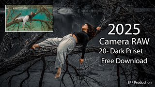 Camera RAW Priset 2025  Dark  20 Priset  Free Download  SPF Production [upl. by Lail]