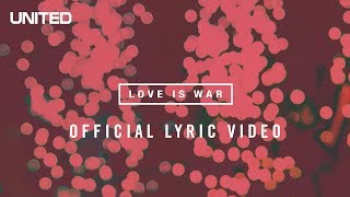 Love is War Lyric Video  Hillsong UNITED [upl. by Kerekes583]