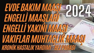 2024 Yılında Engellilerin Alabilecekleri Tüm Maaşlar ve Maddi Yardımlar [upl. by Huskey413]