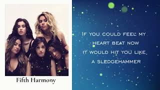 Fifth Harmony  SledgehammerLyrics [upl. by Nnagem644]