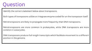 Identify the correct statement below about transposons [upl. by Serafine]