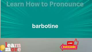 How to Pronounce barbotine [upl. by Agatha]