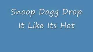 Snoop Dogg Drop It Like Its Hot [upl. by Venetis]