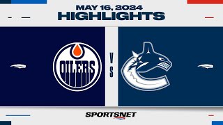 NHL Game 5 Highlights  Oilers vs Canucks  May 16 2024 [upl. by Ayian]