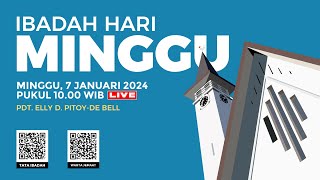 LIVE IBADAH HARI MINGGU  7 JANUARI 2024 PUKUL 1000 WIB [upl. by Nosa]