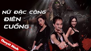 NỮ ĐẶC CÔNG ĐIÊN CUỒNG  Phim Hành Động Chiếu Rạp Siêu Đỉnh  PHIM LẺ 2024 [upl. by Redleh]