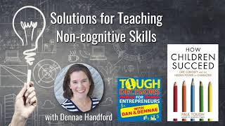 TD171 Solutions for Teaching Noncognitive Skills with Dennae Handford [upl. by Artemis]