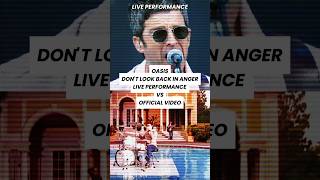 Oasis Dont Look Back In Anger Live Performance vs Official Video shorts short [upl. by Erle143]