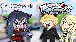 If I was in “Miraculous Ladybug amp Catnoir”  Gacha Life Mini Movie Skit  GLMM [upl. by Juline767]