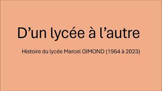 Histoire du lycée Marcel Gimond de 1964  2023 [upl. by Enelyad777]