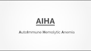 About Autoimmune Hemolytic Anemia AIHA [upl. by Novelia]