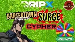 Dripx Bartertown Surge Cypher  Join Us Now [upl. by Neeham]