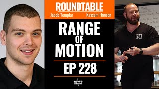 228 Range of Motion w Kassem Hanson amp Jacob Templar [upl. by Isus]