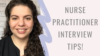 NURSE PRACTITIONER INTERVIEW TIPS [upl. by Amand840]