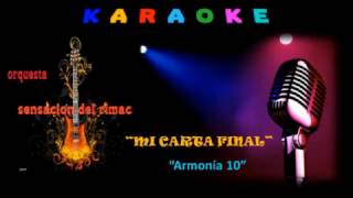 KARAOKE  CUMBIA  MI CARTA FINAL  ORQ DIGITAL SENSACIÓN DEL RIMAC  AL ESTILO DE ARMONÍA 10 [upl. by Einhoj]