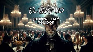 EL VAMPIROJOHN WILLIAM POLIDORI [upl. by Enelie]