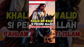 Khalid bin Walid Sang Pedang Allah feedshorts kisahislami ceritaislami [upl. by Armallas]